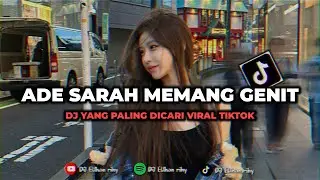 DJ ADE SARAH KO MEMANG GENIT VIRAL TIKTOK YANG PALING DICARI 2024🌿