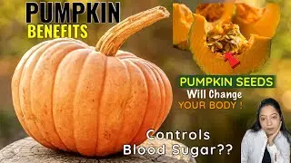 8 Impressive Heath Benefits Of Pumpkin!! Health Benefits Of Eating Pumpkin-Pumpkin Seeds Benefits