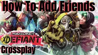How To Add Friends And Play With Crossplay Friends In XDefiant (Xbox Series X)