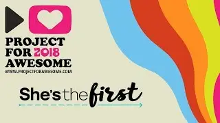 She's the First: P4A 2018