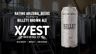 Rating Arizona...Beers - Billet Brown Ale - 12 West Brewing