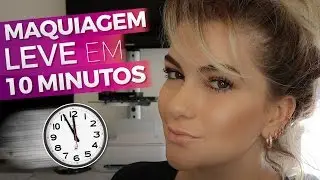 MAQUIAGEM BEM LEVE EM 10 MINUTOS