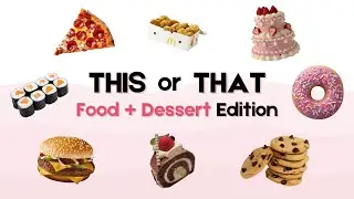 THIS or THAT | FOOD and DESSERT edition!🧋🍔🍪