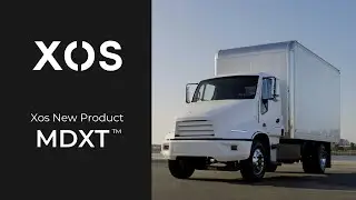 The MDXT&trade;: Xos' All-New Class 6 or 7 Box Truck