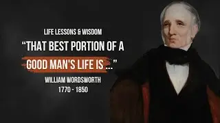 25 Inspiring William Wordsworth Quotes With Powerful Life Lessons | Timeless Wisdom