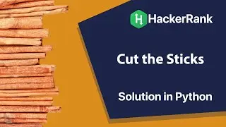 Cut the sticks | Hacker Rank