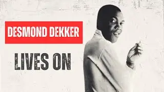 Desmond Dekker: Reggae&rsquo;s First Global Voice | Full Documentary (The Original Rude Boy)