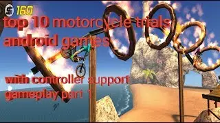 Top 10 motorcycle trials android games with controller support gameplay part 1