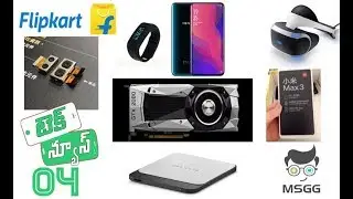 MSGG Tech News 04 Oppo find x,mi max3,mia2,vr playstation,nvidia gpu,seagate ssd,windows10,Fit Band