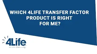 4Life   Which 4Life Transfer Factor is Right for Me