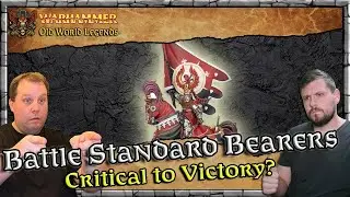 META Battle Standard Bearer - Critical to Win? | Meta Analysis | Warhammer | Old World Legends Show