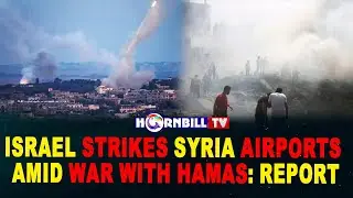 ISRAEL STRIKES SYRIA AIRPORTS AMID WAR WITH HAMAS: REPORT