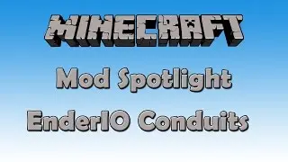 Minecraft Mod Spotlight - EnderIO Conduits