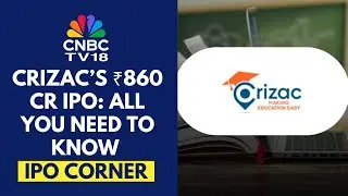 Have Plans To Add On Other Services Like Student Loans, Housing & More: Crizac | CNBC TV18