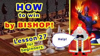 HOW TO WIN chess game BY BISHOP ♔ 27 LESSON tactics ♕ TRAINING for beginners tutorial online VIDEO
