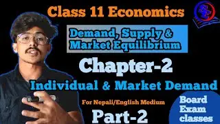 Class 11 Economics, Chapter 2, Demand supply & market equilibrium || individual & market (part-2)