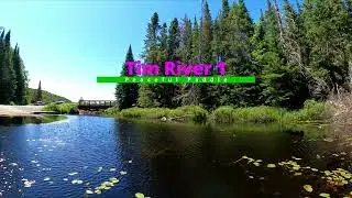 Peaceful Paddle - Tim River 1 - Algonquin Park Access 2 to Tim Lake - No dialogue
