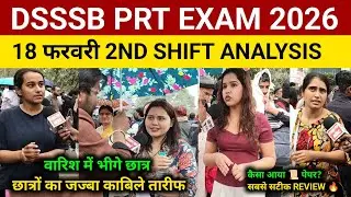DSSSB PRT Exam 2026 Review 2nd shift 18 feb । DSSSB PRT Exam 2026 Analysis ।DSSSB PRT 2026