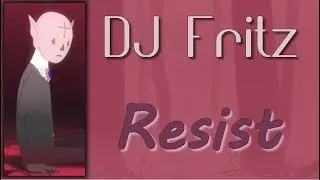 DJ Fritz - Resist (ft mrshll) [MV Eng|Vostfr]