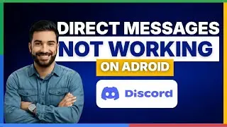 How to fix Discord direct messages not working on Android[FULL GUIDE]