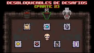 Desbloqueables de desafíos (Parte 2) |The Binding of Isaac|