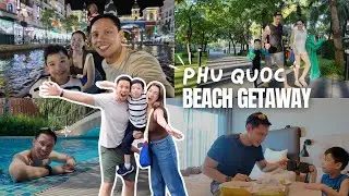 Life of a Pilot's Family | Phu Quoc Beach Getaway