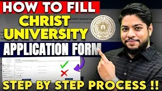 How to fill Christ University Application form 2025 Step By Step Process For ALL UG & PG Courses