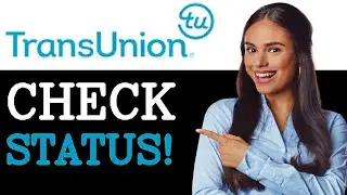 How To Check TransUnion Dispute Status (2025)