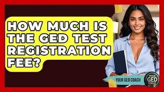 How Much Is The GED Test Registration Fee? | Your GED Coach