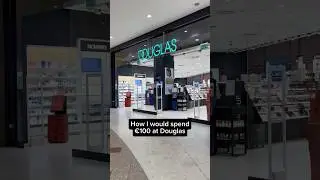 What to buy at Douglas with &euro;100 #douglas #haul #skincare #makeup #makeupproducts #beauty #preppy