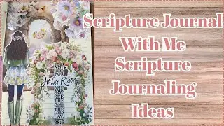 SCRIPTURE JOURNAL WITH ME | SCRIPTURE JOURNALING IDEAS