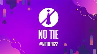 No Tie 2022 - Kickoff Video