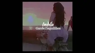Indila-Garde l’equilibre SLOWED🤟🌷