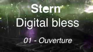 STERN* - DIGITAL BLESS - ''Ouverture''
