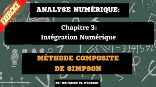 36📌 chapitre 3: Intégration Numérique | Méthode Composite De Simpson