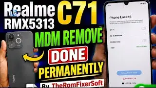 Realme C71 RMX5313 RMX5303 MDM permanently Remove File Ready 100 device tested