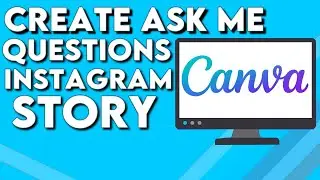 How To Make And Create Ask Me Questions Story on Instagram With Canva PC