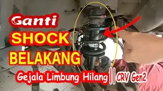 MENGGANTI SHOCKBREAKER BELAKANG || MOBIL CRV GEN 2