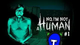 Humain ou Visiteur ? No, I'm Not A Human #1 [D&Eacute;COUVERTE]