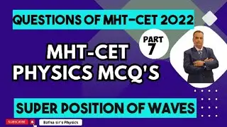 MHT CET PHYSICS MCQ| PYQ 2022| SUPERPOSITION OF WAVES | BAFNA SIR PHYSICS