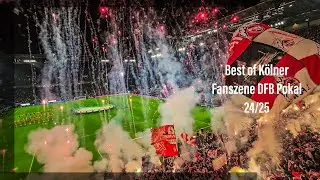 Best of K&ouml;lner Fanszene DFB Pokal 24/25