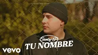 Santy-P - tu nombre (Official Video)