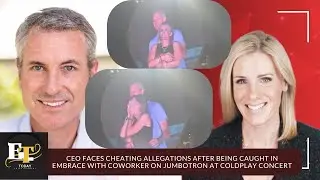 CEO and colleague caught on camera at Coldplay concert Kiss Cam 