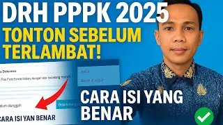 DRH PPPK PARUH WAKTU 2025! TONTON SEBELUM TERLAMBAT – Cara Isi yang BENAR ✅