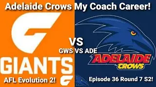 THUMPING WIN! AFL Evolution 2 Adelaide Crows My Coach Career Mode Episode 36 Round 7 S2!