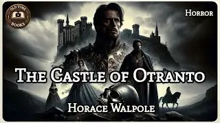 The Castle of Otranto | Horace Walpole | Horror | Audiobook | Old Time Books