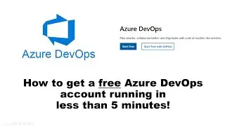 How to get started with a Free Azure DevOps Account in less than 5 minutes!