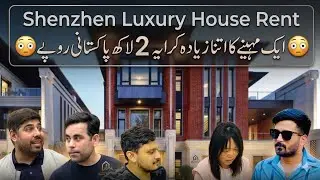 House rent in Shenzhen China | Documents for House in China | Furnished Houses Facilities in China