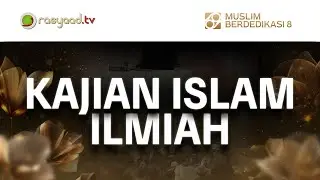 Kajian Islam Ilmiyah Muslim Berdedikasi
