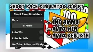 Shoot Race Simulator Script - Inf Ammo, Auto Win, Auto Rebirth